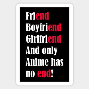 Only anime has no end Sticker